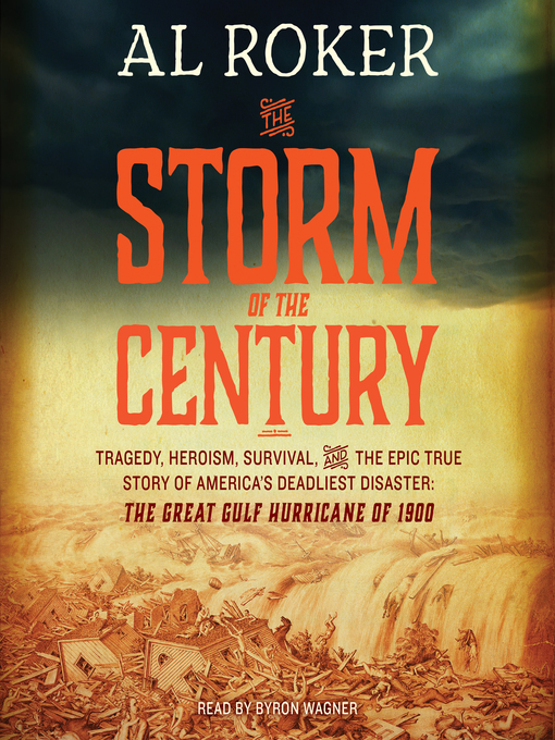 Title details for The Storm of the Century by Al Roker - Available